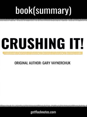cover image of Book Summary: Crushing It!